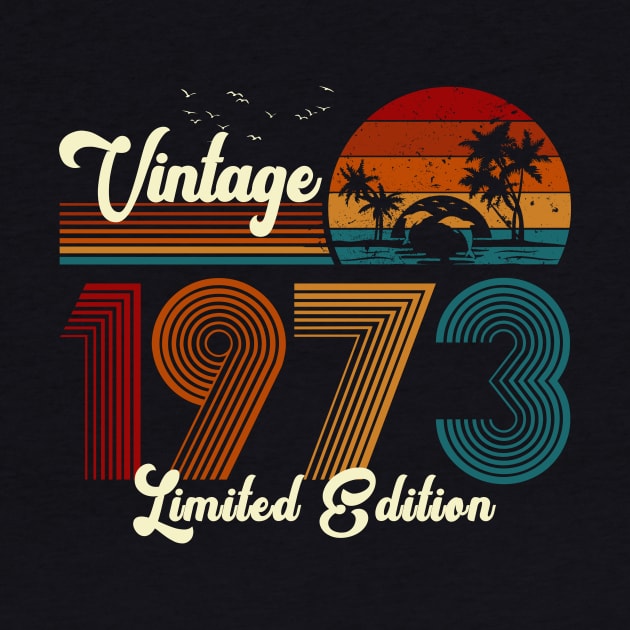 Vintage 1973 Shirt Limited Edition 47th Birthday Gift by Damsin